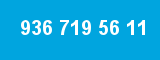 936 719 56 11